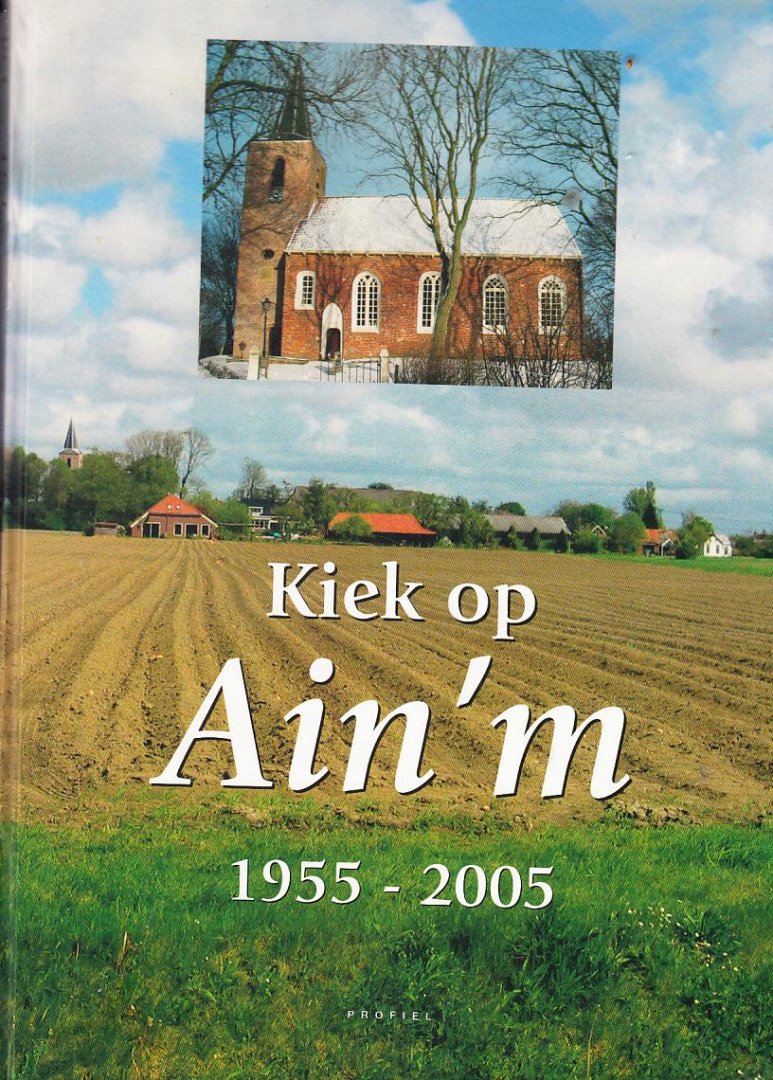 G. Bouwsema - Eenum  - Kiek op Ain'm 1955 - 2005