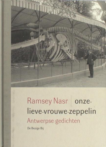 Nasr, Ramsey. - Onze-lieve-vrouwe-zeppelin. Antwerpse gedichten