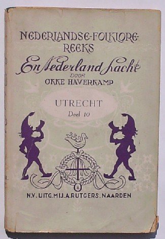 HAVERKAMP, OKKE, - En Nederland lacht. Nederlandse folklore reeks deel 10. Utrecht.