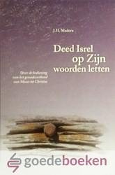 Madern, J.H. - Deed Isrel op Zijn woorden letten *nieuw* --- Over de bediening van het genadeverbond van Mozes tot Christus, deel 3