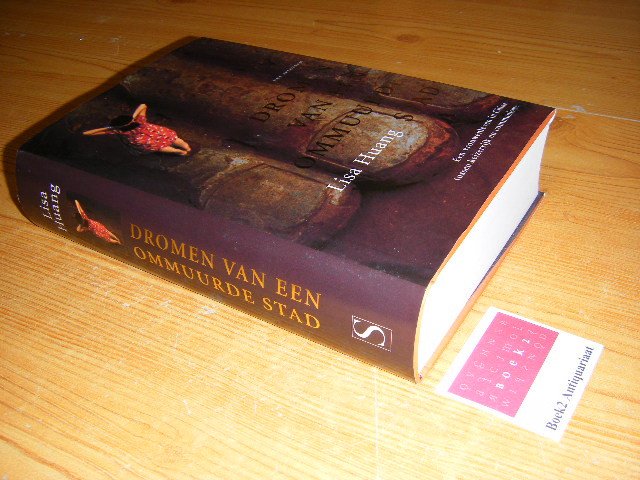 Huang, Lisa - Dromen van een ommuurde stad