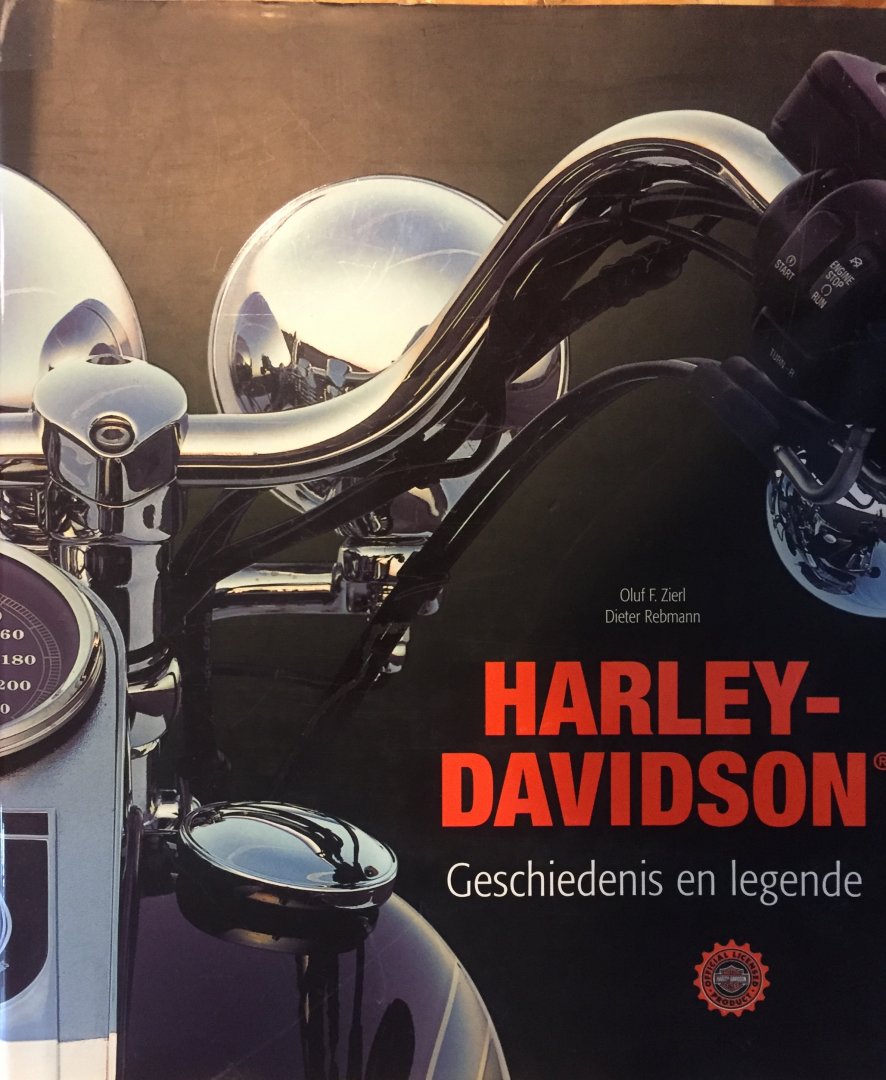 Zierl, Oluf F.    Rebmann, Dieter. - Harley-Davidson. Geschiedenis en legende.