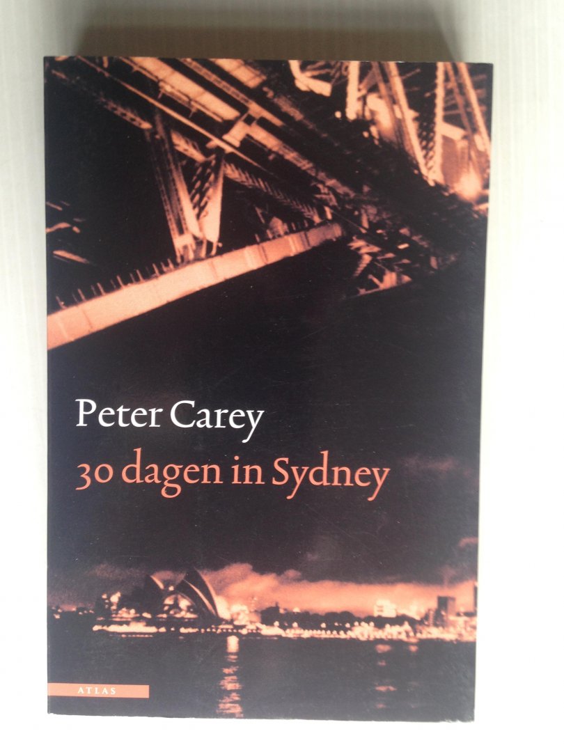 Carey, Peter - 30 Dagen in Sydney