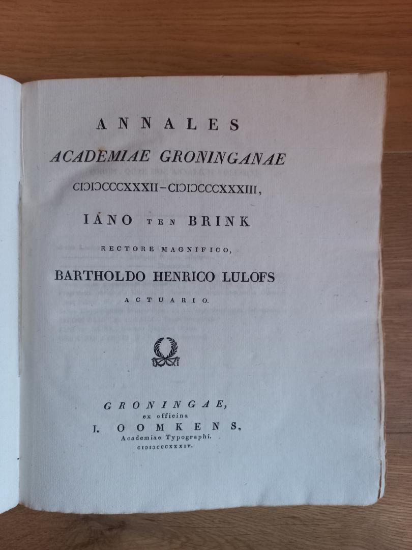 Brink, Janus ten en Bartholdus Henricus Lulofs - Annales Academiae Groninganae 1832-1833