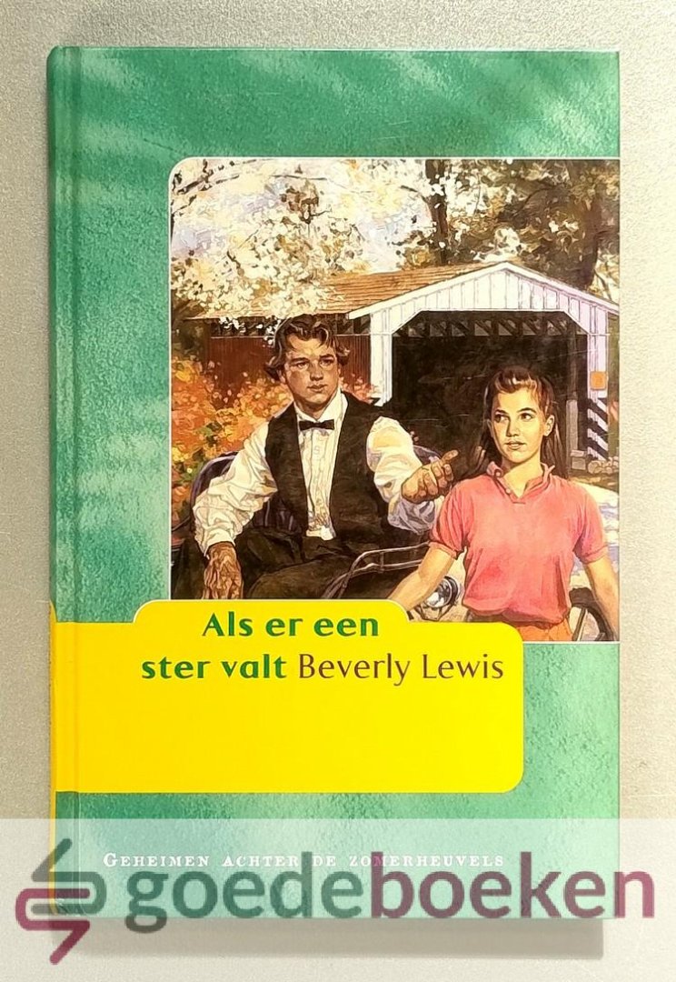 Lewis, Beverly - Als er een ster valt --- Geheimen achter de zomerheuvels, deel 3