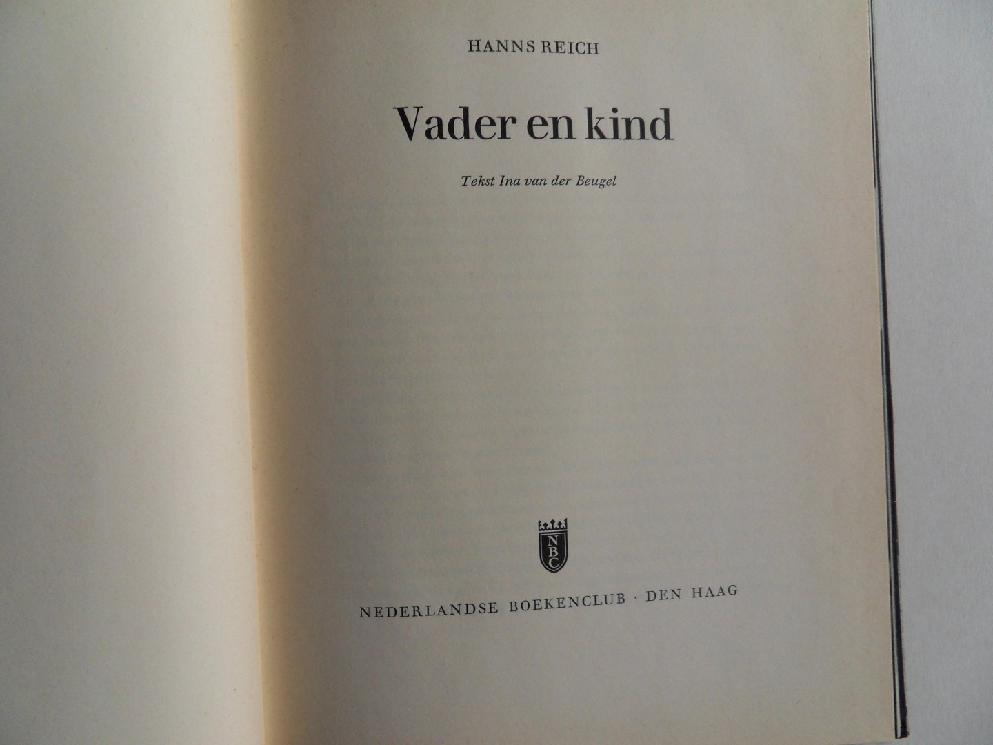 Reich, Hanns (fotografie); Beugel, Ina van der (tekst) - Vader en kind. - Een [Prachtig] NBC-fotoboek.