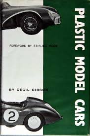 Gibosn, Cecil - Plastic model cars. Foreword by Stirling Moss.