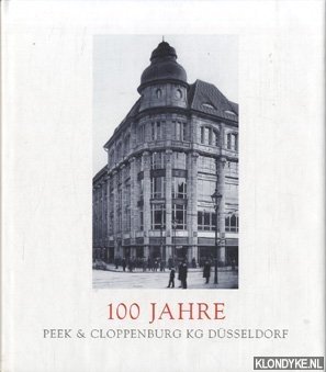 Diverse auteurs - 100 Jahre Peek & Cloppenburg KG Düsseldorf