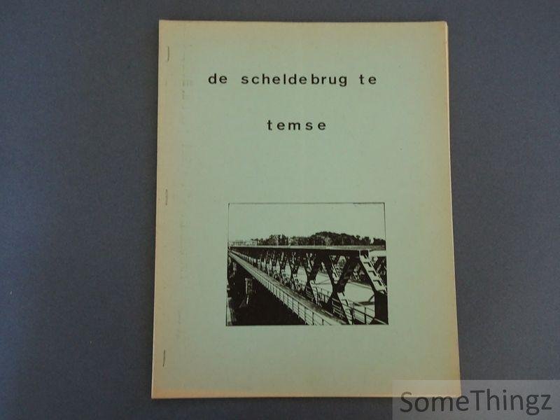 N/A. - De Scheldebrug te Temse.