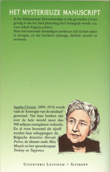 AGATHA CRISTIE is in 1890 geboren in torquay en overleden 1976 .. Vertaling H. Tromp ..  Omslagillustratie Maurice Blok - Het mysterieuze manuscript. Deel 33