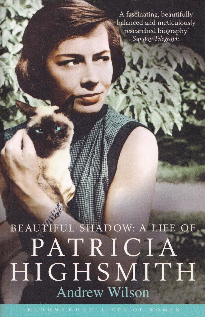Wilson, Andrew - Beautiful Shadow / A Life of Patricia Highsmith