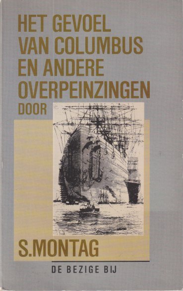 Montag, S. - Het gevoel van Columbus en andere overpeinzingen