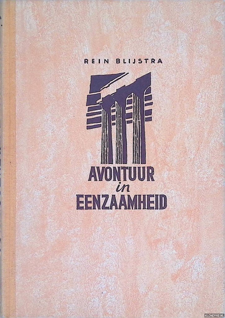 Blijstra, R. - Avontuur in eenzaamheid