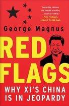 Magnus, George - Red Flags; why XI's China is in jeopardy