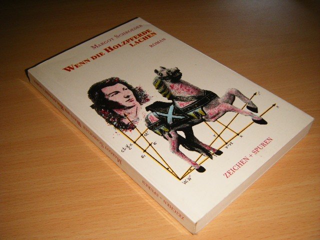 Margot Schroeder - Wenn die Holzpferde Lachen, roman