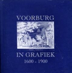 HARMS, M.J (GESCHIEDKUNDIGE AANTEKENINGEN) - Voorburg in grafiek 1600 - 1900