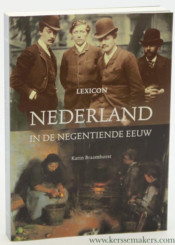 Braamhorst, Karin. - Nederland in de 19e eeuw. Lexicon