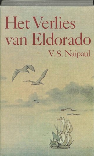 Naipaul, V.S. - Het Verlies van eldorado