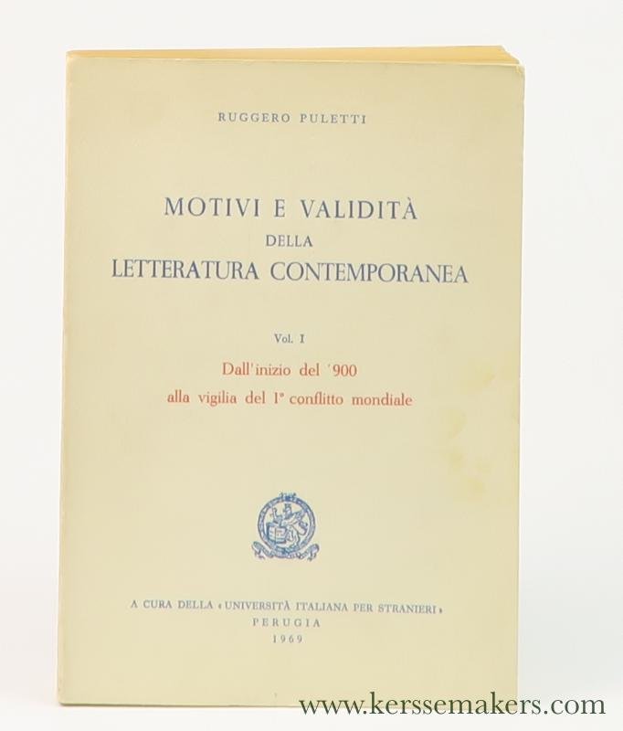 Puletti, Ruggero. - Motivi e validità della letteratura contemporanea. Vol. I. Dall'inizio del '900 alla vigilia del 1? conflitto mondiale.