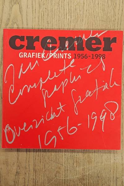 CREMER, JAN. - PIERRE RESTANY EN FREDDY DE VREE. - Cremer. Grafiek/prints 1956-1998.