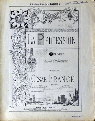 Franck, César: - La procession. Mélodie. Poésie de Ch. Brizeux. No. 1. pour baryton ou mezzo-sopo