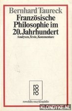 Taureck, Bernhard - Französische Philosophie im 20. Jahrhundert: Analysen, Texte, Kommentare