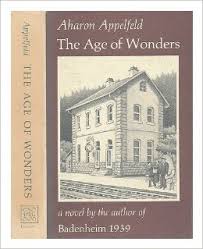 Aharon Appelfeld - The Age of Wonders