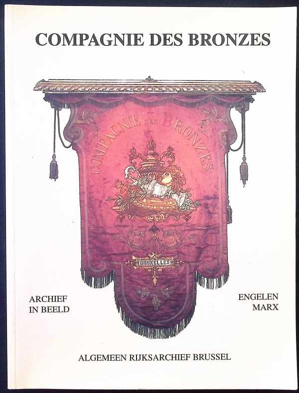 Engelen - Marx - Compagnie des Bronzes, archief in beeld