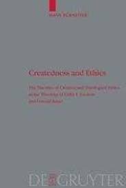 Schaeffer, Hans - Createdness And Ethics / The Doctrine of Creation And Theological Ethics in the Theology of Colin E. Gunton And Oswald Bayer