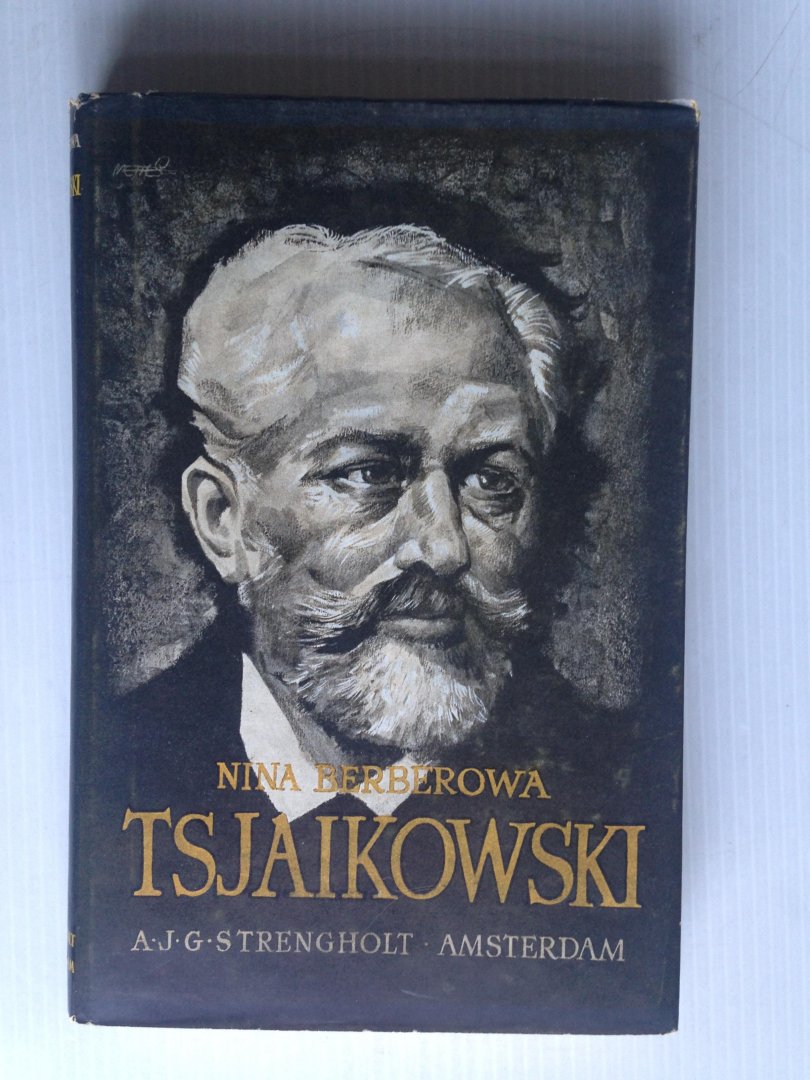 Berberowa, Nina - Tsjaikowski, De geschiedenis van een eenzaam leven