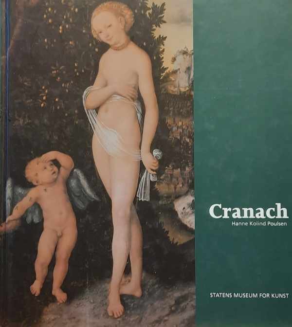 Lucas Cranach, Hanne Kolind Poulsen - Cranach