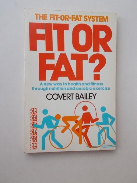 BAILEY, COVERT, - Fit or Fat ?