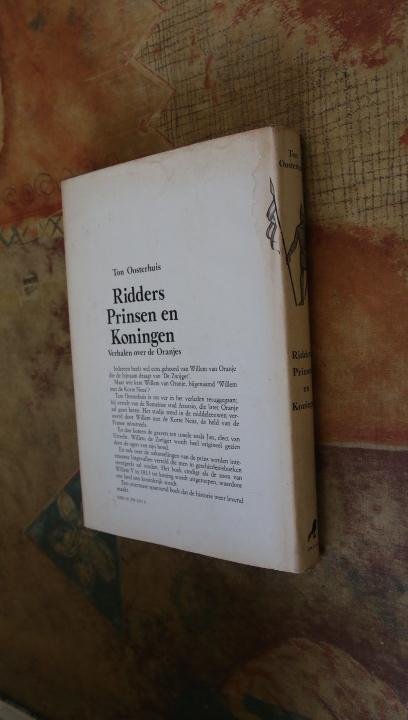 Oosterhuis, Ton - Ridders Prinsen en Koningen - Verhalen over de Oranjes