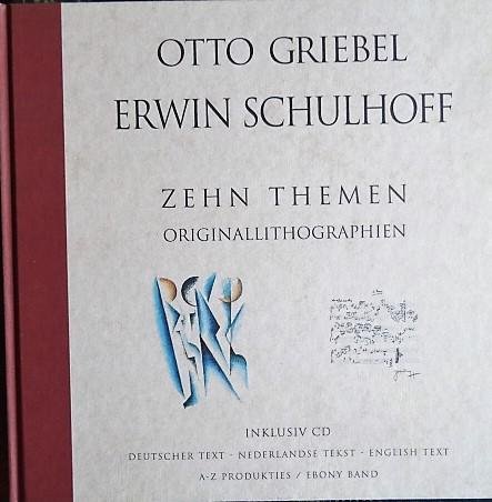 Griebel, Otto. / Erwin Schulhoff - Otto Griebel.  -  Erwin Schulhoff. -  Zhen Themen .- originallithographien - inclusiv CD