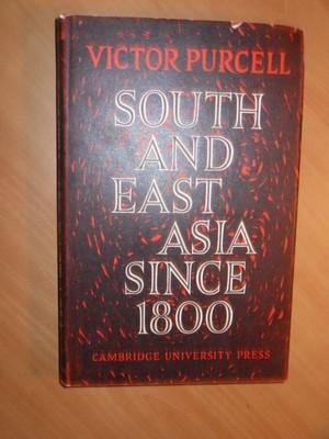 Purcell, Victor - South and East Asia since 1800
