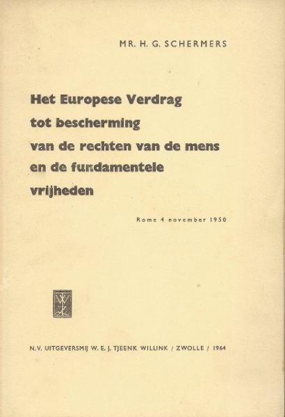 Schermers, Mr. H.G. - Het Europese Verdrag tot bescherming van de rechten van de mens en de fundamentele vrijheden. Rome 4 november 1950