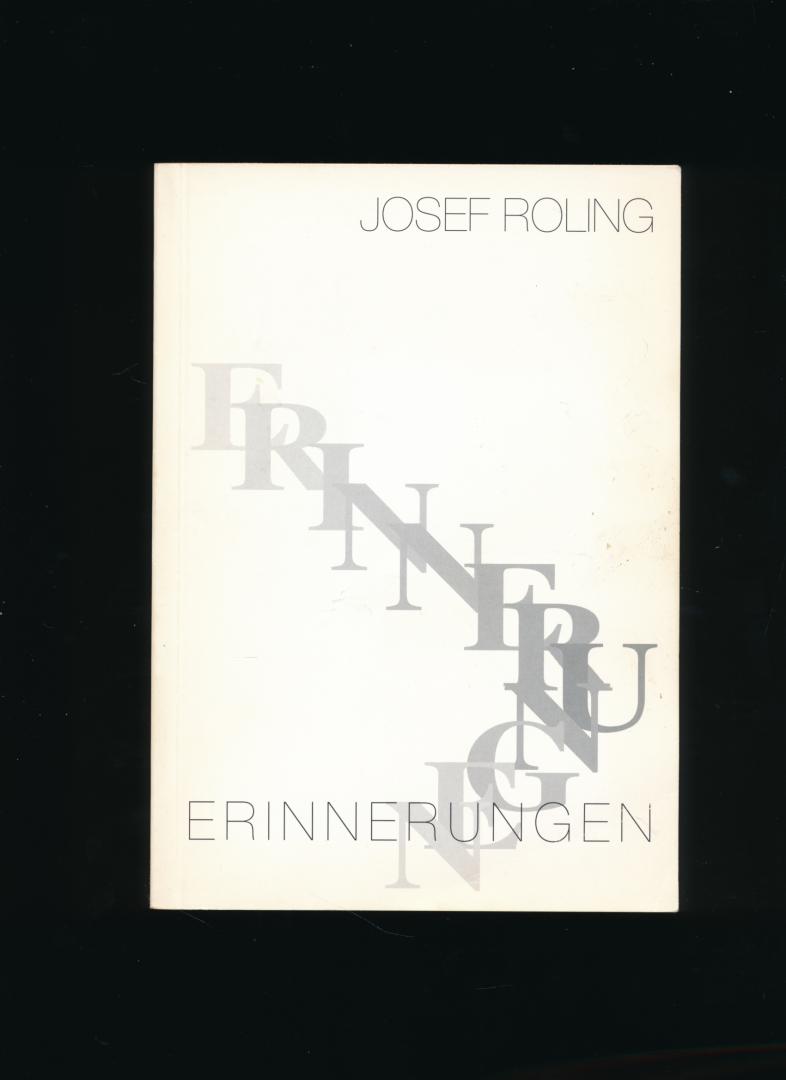 Josef Roling - Josef Roling Erinnerungen