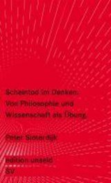 Scheintod im Denken - Von Philosophie und Wissenschaft als Übung