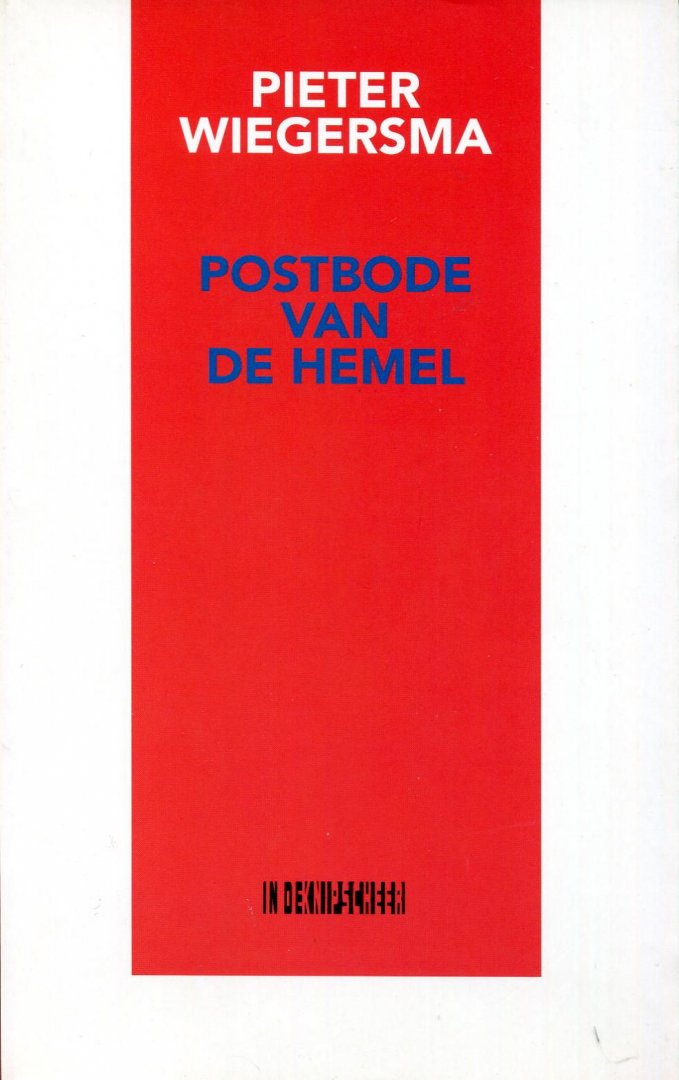 Wiegersma. Pieter - Postbode van de hemel