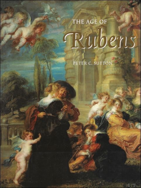 Peter C. Sutton ; Marjorie E. Wieseman ; David Freedberg. - THE AGE OF RUBENS.