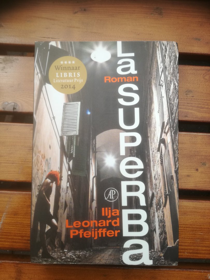 Pfeijffer, Ilja Leonard - La Superba / een roman