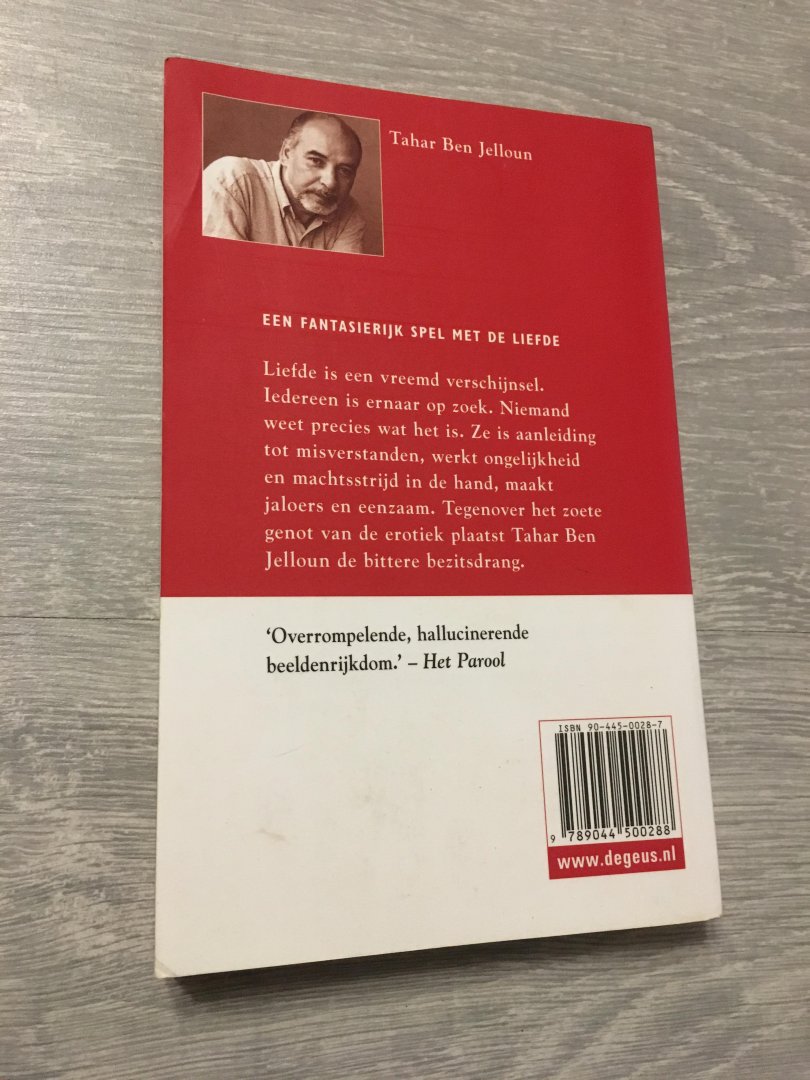 Ben Jelloun, T. - De eerste liefde is altijd de laatste / druk 1