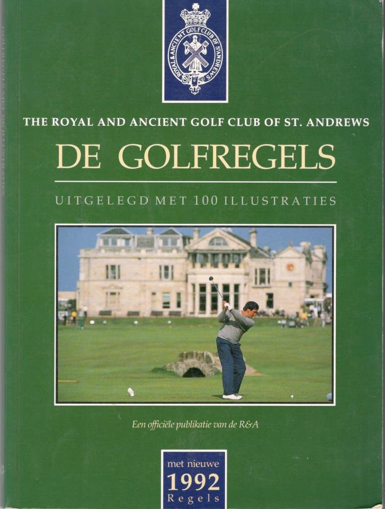 The royal and ancient golf club of St. Andrews - Golfregels met 100 illustraties / druk 1