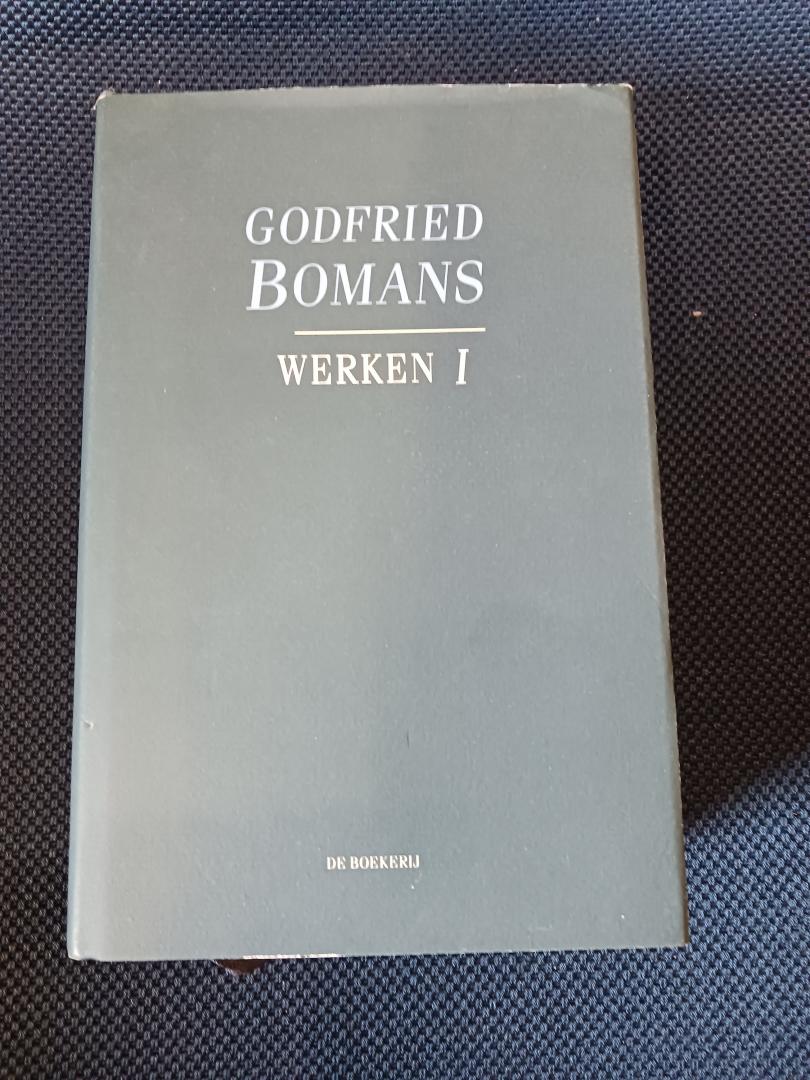 Bomans, Godfried - Werken I / romans, kronieken, dagboeken