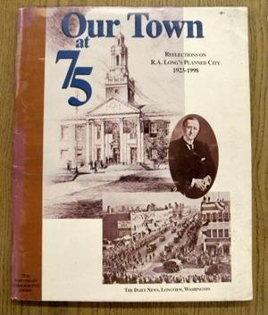 NATT, TED M. [ED.]. - Our Town at 75; Reflections on R.A. Long's Planned City 1923 - 1998.