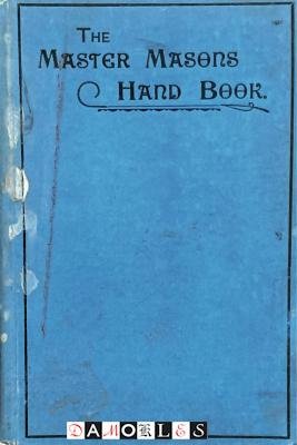 Fred. J.W. Crowe - The Master Masons Handbook
