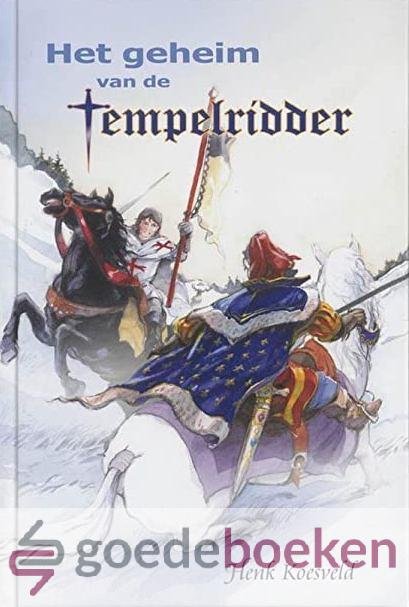 Koesveld, Henk - Het geheim van de tempelridder *nieuw*
