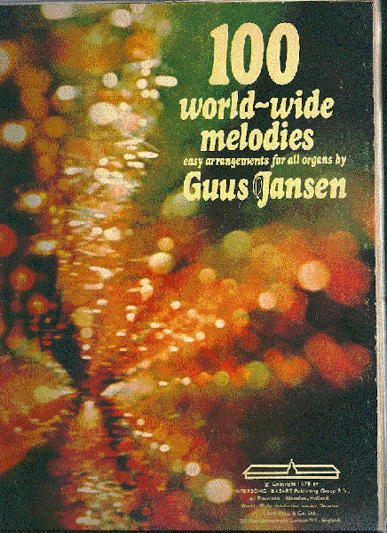 Samensteller  Guus  Jansen - Honderd world-wide melodies (easy arrangements fot all organs