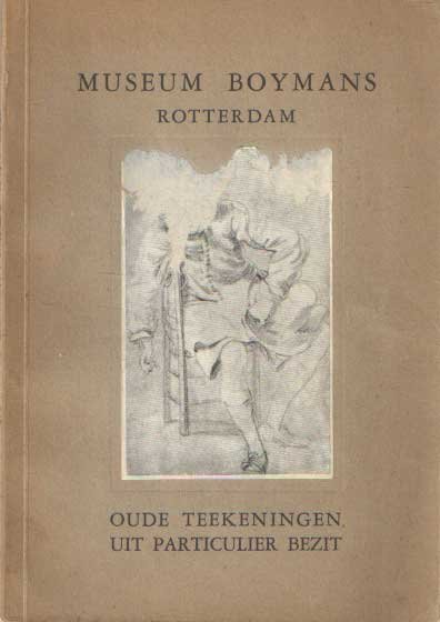  - 75 Oude teekeningen uit particulier bezit. Tentoongesteld onder de auspiciën van de Stichting Museum Boymans