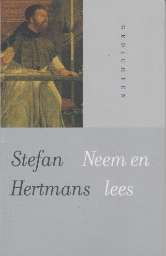 Hertmans, Stefan - Neem en lees. 10 gedichten over herinnering.